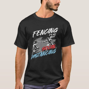 Fencing Social Distancing Fencer Fence Mask Long S T-Shirt