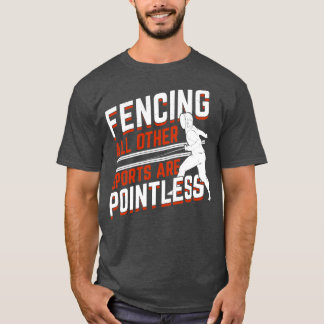 Fencing Sport Fencer Gift  T-Shirt