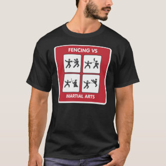 Fencing vs Martial Arts T-Shirt