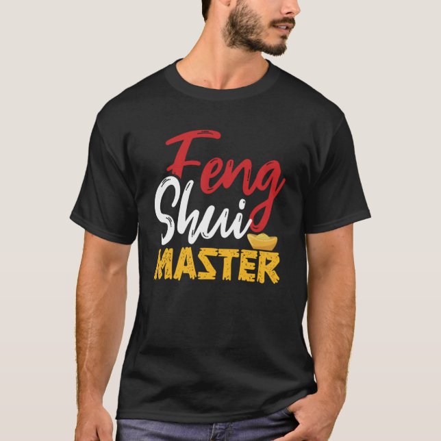 Feng Shui Master Chinese Geomancy Lucky Prosperity T-Shirt (Front)