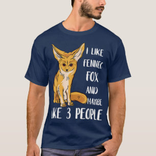 Fennec Fo Animal I Like Fennec 3 People Fennec Fo T-Shirt