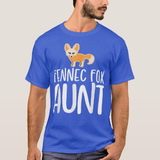 Fennec Fo Aunt  T-Shirt