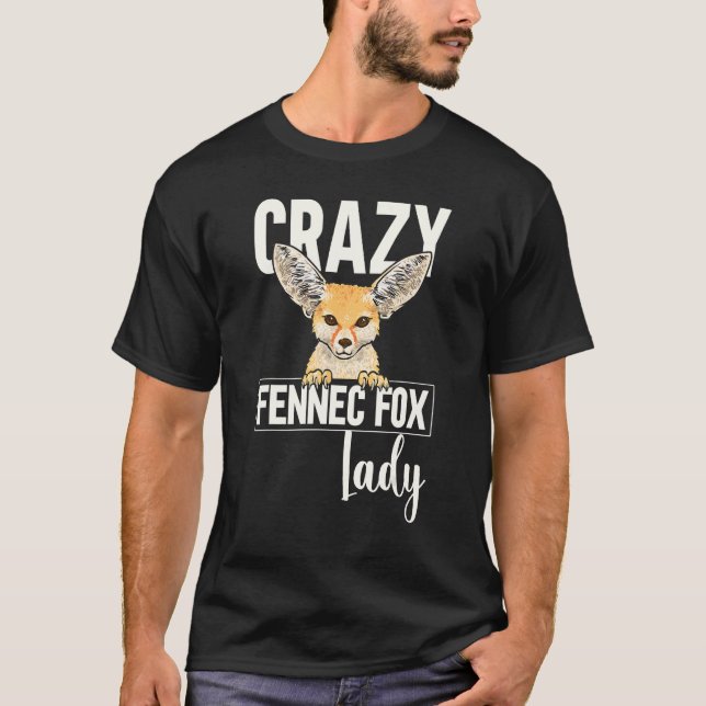 Fennec Fox Crazy Fennec Fox Lady T-Shirt (Front)