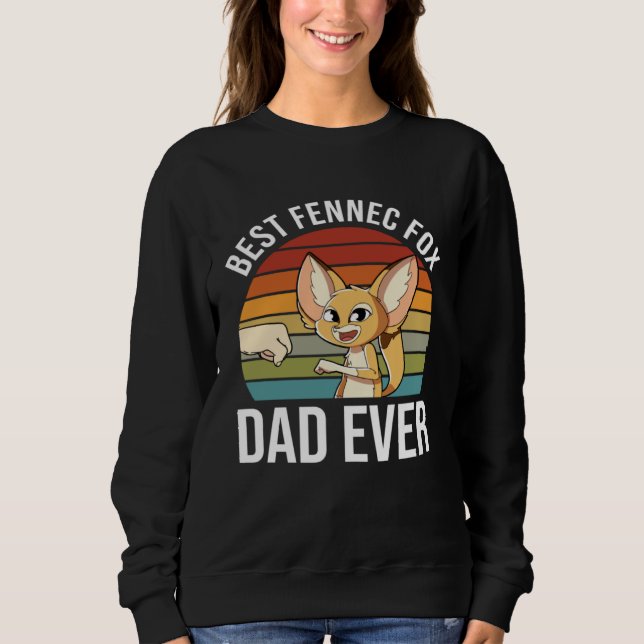 Fennec Fox Dad  Fennec Fox Sweatshirt (Front)