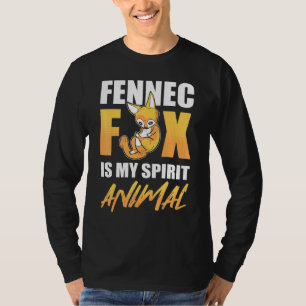 Fennec Fox Is My Spirit Animal Desert Fox Vulpas T-Shirt