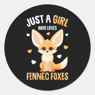 Fennec Fox Just a Girl who loves Fennec Foxes Classic Round Sticker