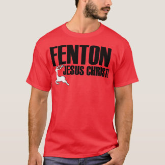 Fenton!    (2)  T-Shirt
