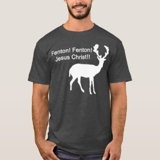 Fenton Jesus Christ T-Shirt