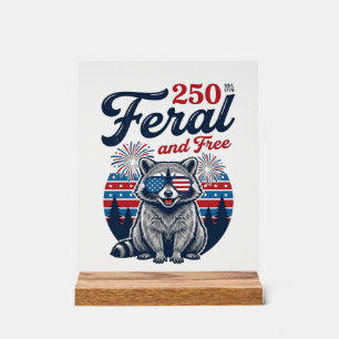 Feral 250 and Free Racoon Patriotic Vector Design Acrylic Sign