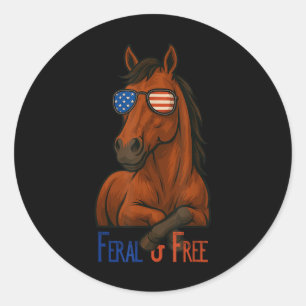 Feral & Free Funny Patriotic Horse 4th Of July Classic Round Sticker