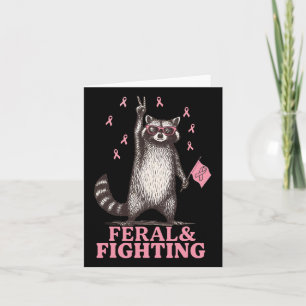 Feral And Fighting Pink Ribbon Racoon Breast Canc Card