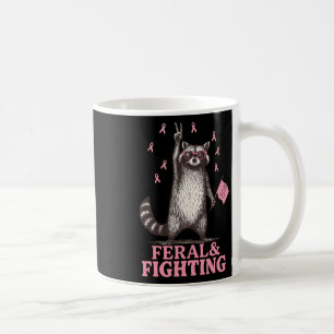 Feral And Fighting Pink Ribbon Racoon Breast Canc Coffee Mug