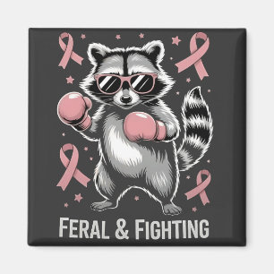 Feral and Fighting Racoon Breast Cancer Awareness Magnet