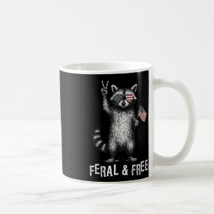 Feral And Free Funny Racoon 4th Of July Usa Patri Coffee Mug