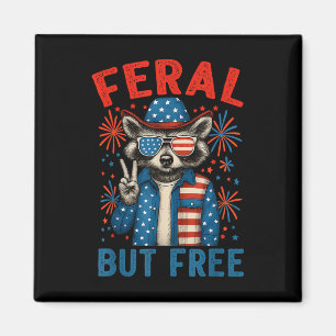 Feral And Free Funny Racoon Feral But Free 4th Of Magnet
