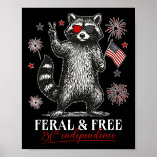 Feral And Free Patriotic Racoon America 250th Ann Poster