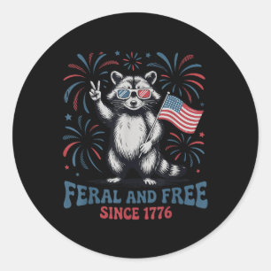 Feral And Free Since 1776 Funny Patriotic Racoon Classic Round Sticker