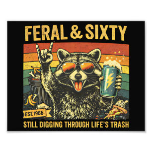 Feral and Sixty 60th Birthday Sarcastic Sixtieth Photo Print