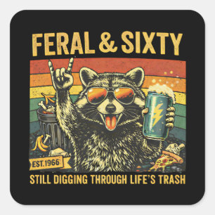 Feral and Sixty 60th Birthday Sarcastic Sixtieth Square Sticker