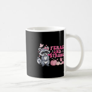 Feral And Strong Breast Cancer Support Racoon Pin Coffee Mug