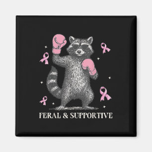 Feral And Supportive Funny Racoon Breast Cancer A Magnet