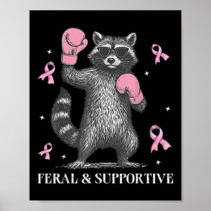 Feral And Supportive Funny Racoon Breast Cancer A Poster