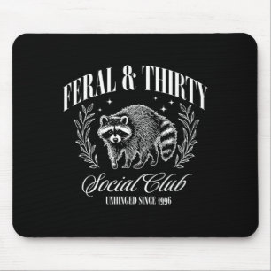 Feral And Thirty Sogovernment Agencyl Club Mouse Pad