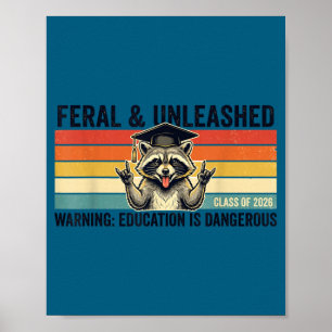 Feral and unleashed class of 2026 funny raccoonFer Poster