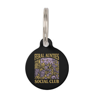 Feral Aunties Social Club Funny Vintage Retro Art Pet Tag