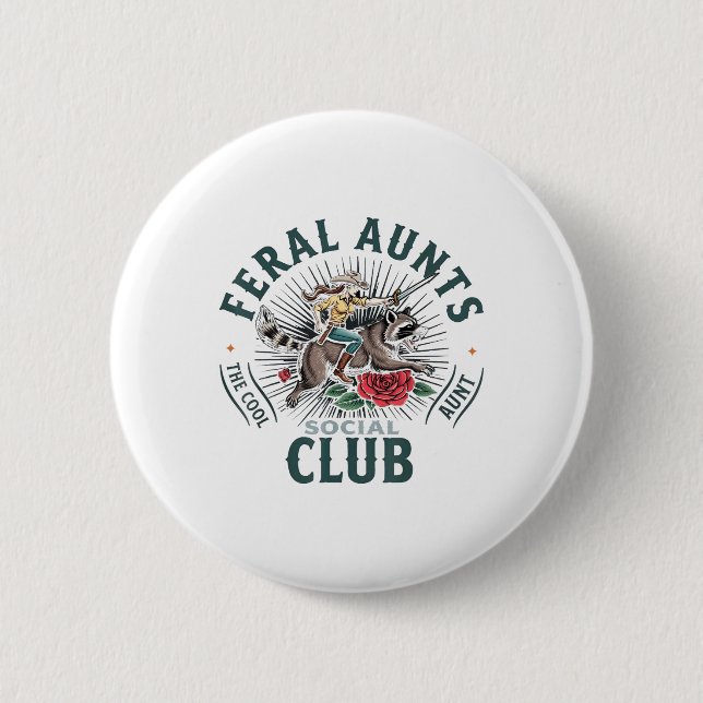 Feral Aunts Social Club The Cool Aunt Racoon  6 Cm Round Badge (Front)