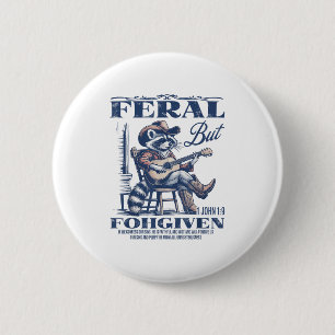 Feral But 1john 19 Forgiven If We Confess Our Sins 6 Cm Round Badge