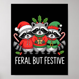 Feral But Festive Funny Raccoon Christmas Holiday Poster