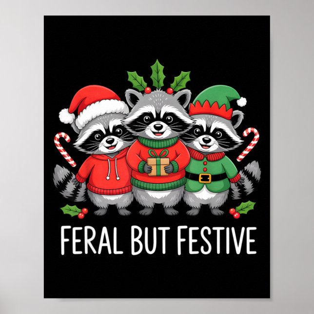 Feral But Festive Funny Raccoon Christmas Holiday  Poster (Front)