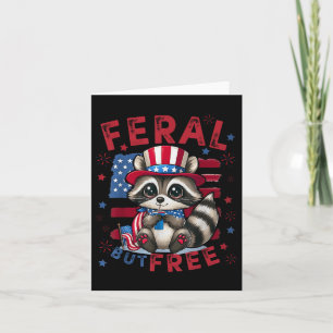 Feral But Free Funny 4th Of July Patriotic Racoon Card