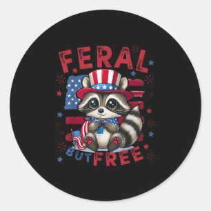 Feral But Free Funny 4th Of July Patriotic Racoon Classic Round Sticker