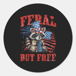 Feral But Free Funny 4th Of July Racoon Independe Classic Round Sticker