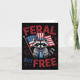 Feral But Free Funny Racoon 4th Of July Patriotic Card