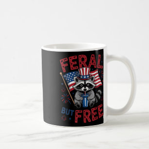 Feral But Free Funny Racoon 4th Of July Patriotic Coffee Mug