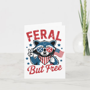 Feral But Free Funny Racoon 4th Of July Usa Patri Card