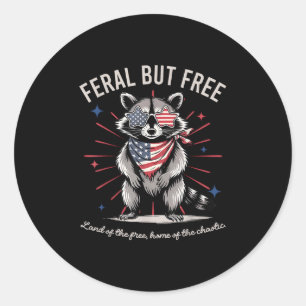 Feral But Free Funny Racoon 4th Of July Usa Patri Classic Round Sticker