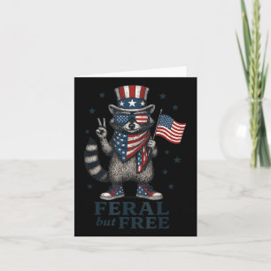 Feral But Free Funny Racoon Usa Flag Patriotic 4t Card
