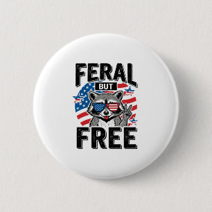 Feral But Free Patriotic Racoon Vintage Shirt Des 6 Cm Round Badge