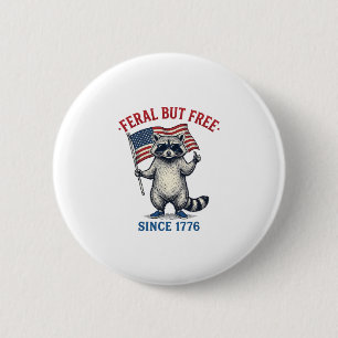 Feral But Free Patriotic Racoon Vintage Shirt Des 6 Cm Round Badge