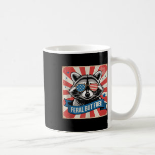 Feral But Free Racoon 4th Of July Trash Panda Gir Coffee Mug