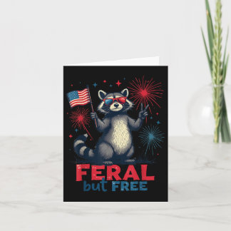Feral But Free Racoon Patriotic 4th Of July Feral Card