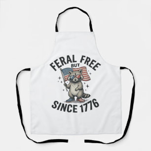 Feral But Free Since 1776 Racoon Patriotic Shirt Apron
