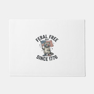 Feral But Free Since 1776 Racoon Patriotic Shirt Doormat