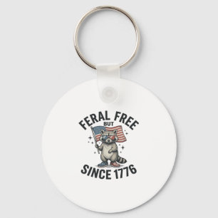 Feral But Free Since 1776 Racoon Patriotic Shirt Key Ring