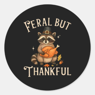 Feral But Thankful Funny Thanksgiving Raccoon Classic Round Sticker