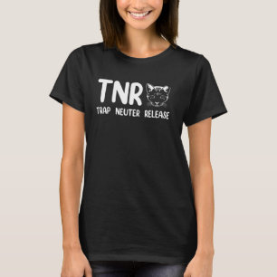 Feral Cat TNR Trap Neuter Release Awareness T-Shirt